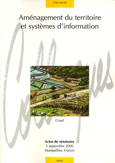 Aménagement du territoire et systèmes d'information : actes de l'atelier, 5 septembre 2000, Montpellier, France