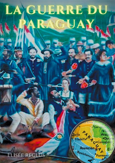 La guerre du Paraguay : un...