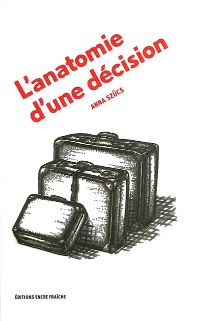 L'anatomie d'une décision