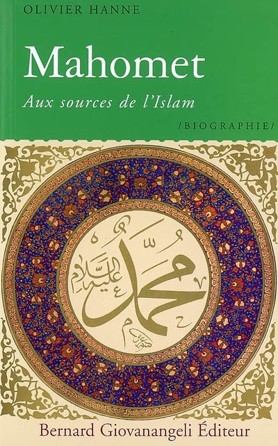 Mahomet : aux sources de l'islam