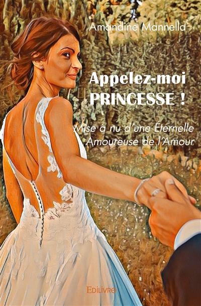 Appelez moi princesse ! :...