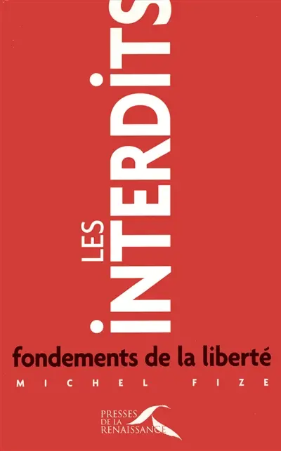 Les interdits, fondement de la liberté