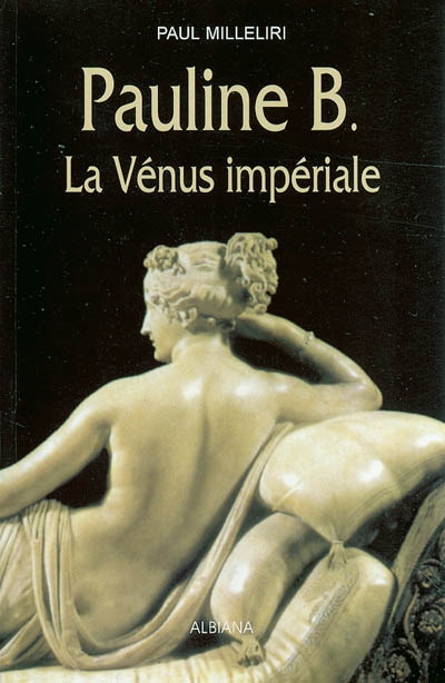 Pauline B. la Vénus impériale