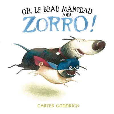 Oh, le beau manteau pour Zorro !