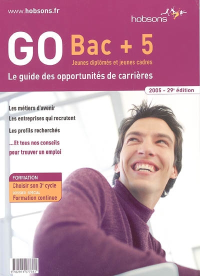 GO bac + 5 : le guide des opportunités de carrières : jeunes diplômés et jeunes cadres