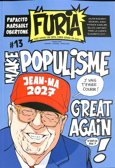 La Furia : fort comme une bête, libre comme un dieu, n° 13. Make populisme great again!