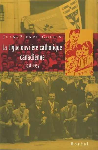 La Ligue ouvrière catholique canadienne, 1938-1954