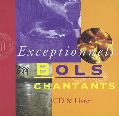 Exceptionnels bols chantants