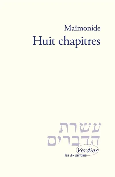 Huit chapitres : introduction de la Michna d'Avot, maximes des Pères (de la Synagogue)