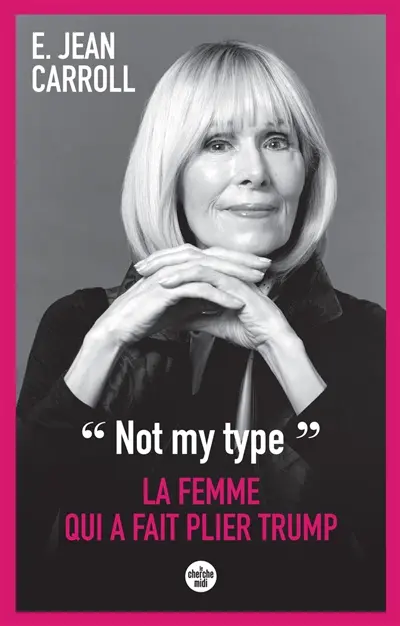 "Not my type" : la femme qui a fait plier Trump