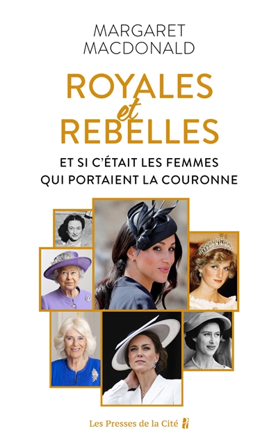 Royales rebelles : et si c'était les femmes qui portaient la couronne