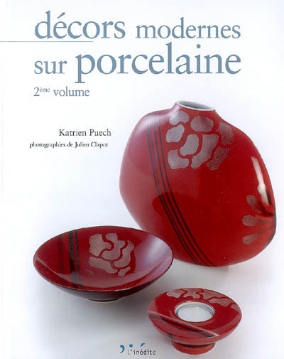 Décors modernes sur porcelaine. Vol. 2. Modern designs on porcelain. Vol. 2