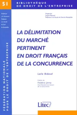 La délimitation du marché pertinent en droit de la concurrence