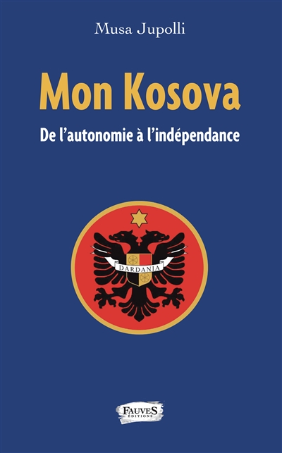 Mon Kosova : de l'autonomie à l'indépendance