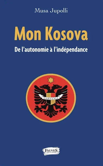 Mon Kosova : de l'autonomie à l'indépendance