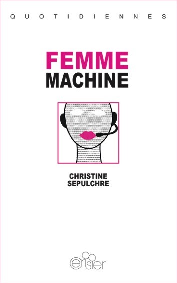 Femme-machine : récit