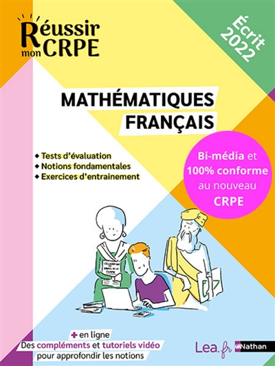 Mathématiques, français : tests d'évaluation, notions fondamentales, exercices d'entraînement : écrit 2022