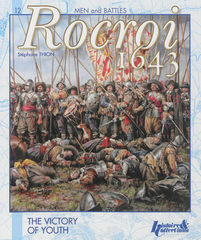 Rocroi 1643 : the victory of youth