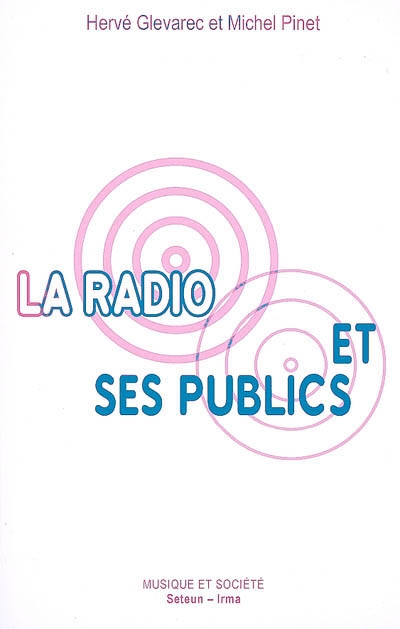 La radio et ses publics : sociologie d'une fragmentation