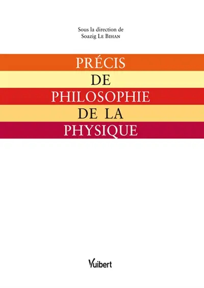 Précis de philosophie de la physique