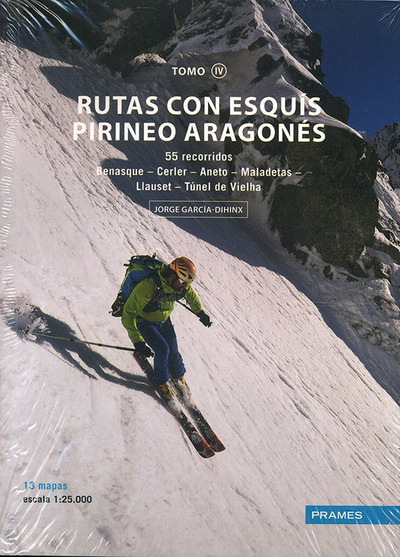 Rutas con esquis Pirineo Aragonés. Vol. 4. Benasque, Cerler, Aneto, Maladetas, Llauset, tunel de Vielha : 55 recorridos