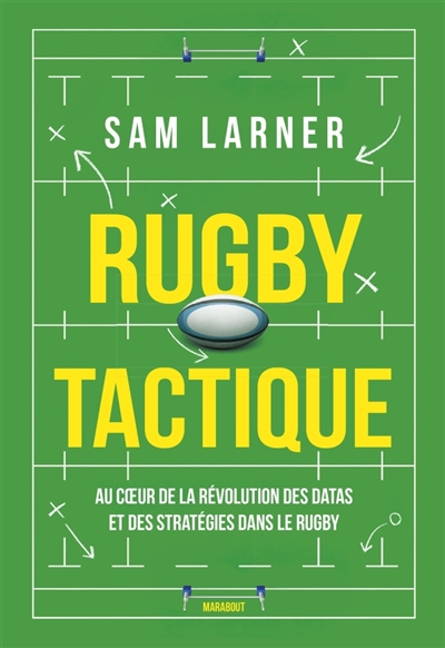 Rugby tactique : au coeur...