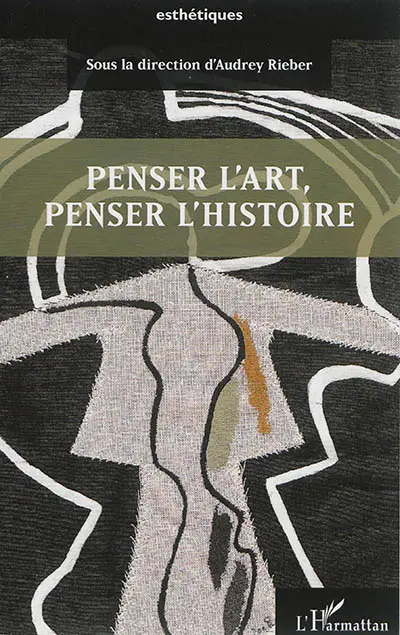 Penser l'art, penser l'histoire