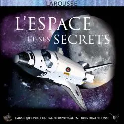 L'espace et ses secrets : embarquez pour un fabuleux voyage en trois dimensions !