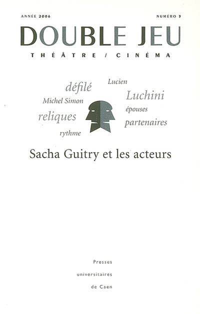 Double jeu, n° 3. Sacha Guitry et les acteurs
