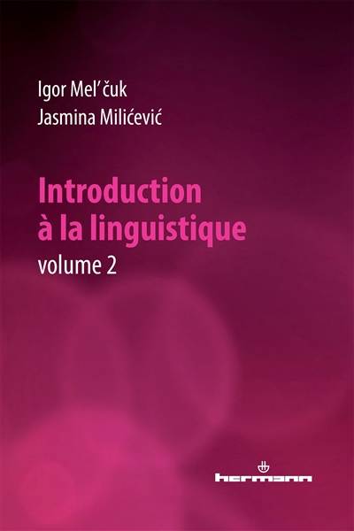 Introduction à la linguistique. Vol. 2