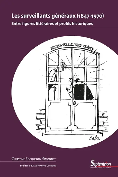 Les surveillants généraux (1847-1970) : entre figures littéraires et profils historiques
