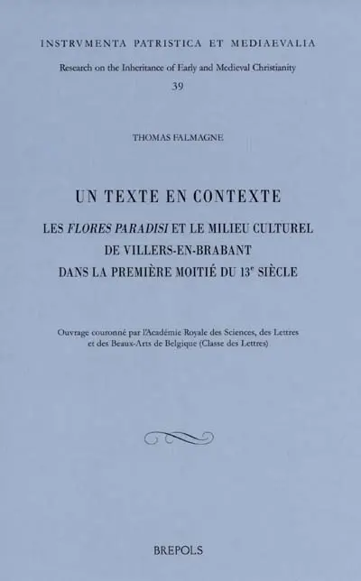 Un texte en contexte : les Flores Paradisi et le milieu culturel de Villers-en-Brabant dans la première moitié du 13e siècle