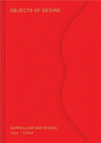 Objects of Desire : Surrealism and Design in Dialogue