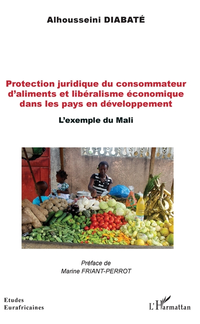 Protection juridique du consommateur d'aliments et libéralisme économique dans les pays en développement : l'exemple du Mali