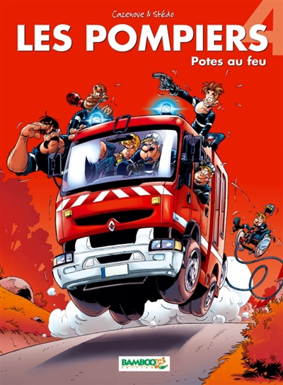 Les pompiers. Vol. 4. Potes au feu