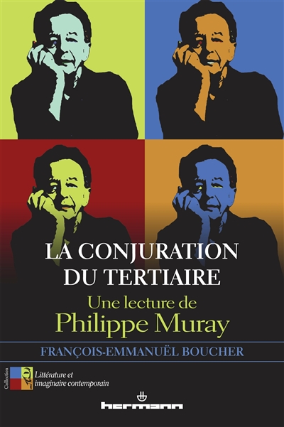 La conjuration du tertiaire : une lecture de Philippe Muray
