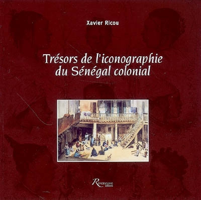 Trésors de l'iconographie du Sénégal colonial
