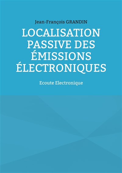 Localisation passive des émissions électroniques : Ecoute Electronique