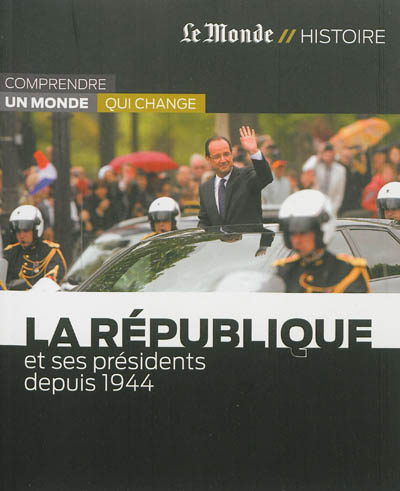 La République et ses présidents depuis 1944