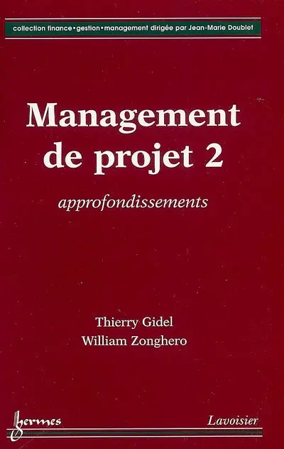Management de projet. Vol. 2. Approfondissements