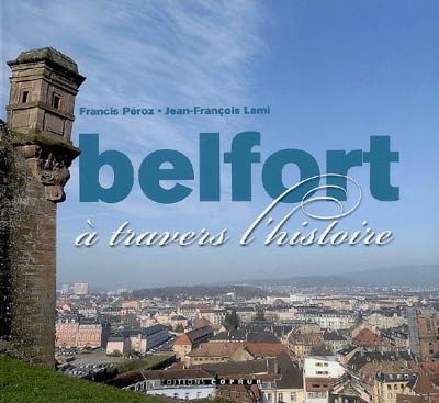 Belfort à travers l'histoire