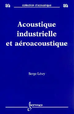 Acoustique industrielle et aéroacoustique