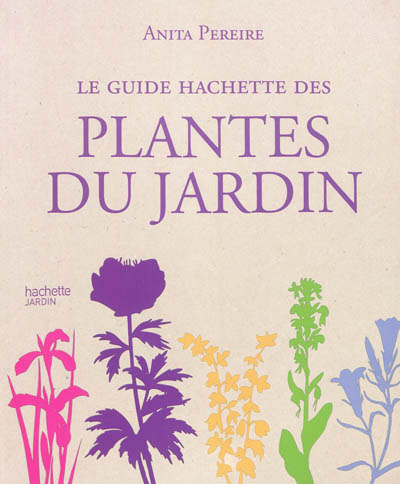 Le guide Hachette des plantes du jardin