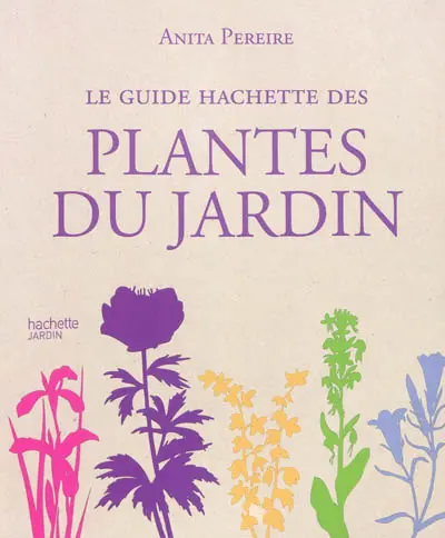 Le guide Hachette des plantes du jardin