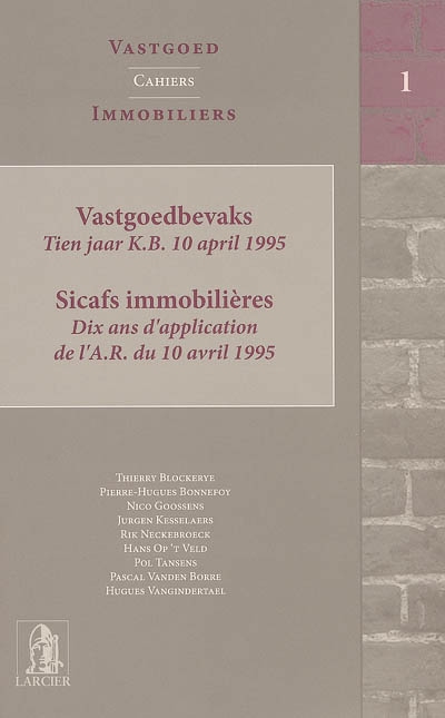 Vastgoedbevaks : tien jaar K.B. 10 april 1995. Sicafs immobilières : dix ans d'application de l'A.R. du 10 avril 1995