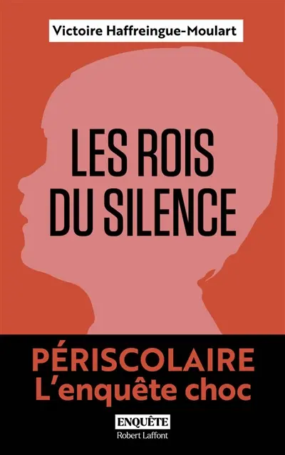 Les rois du silence : périscolaire, l'enquête choc
