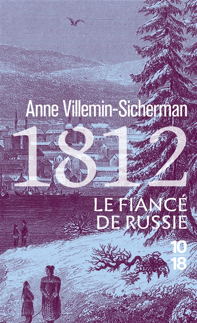 Une enquête de Victoire Montfort. 1812, le fiancé de Russie