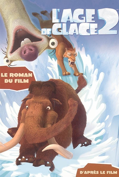 L'âge de glace 2 : le roman du film