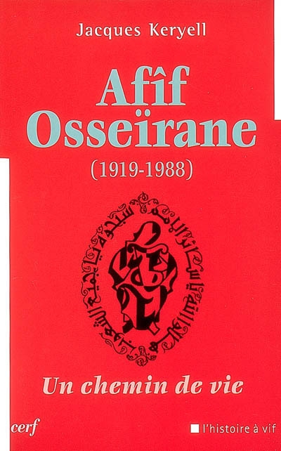 Afîf Osseïrane (1919-1988) : un chemin de vie