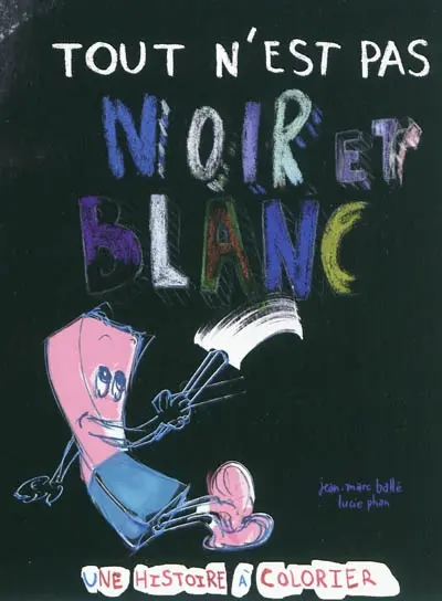 Tout n'est pas noir et blanc